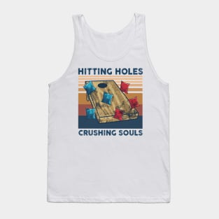 Hitting Holes Crushing Souls Funny Cornhole Lover Tank Top